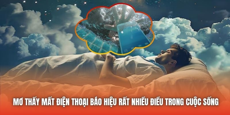 Mơ thấy mất điện thoại báo hiệu rất nhiều điều trong cuộc sống