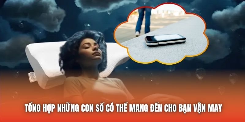 Tổng hợp những con số có thể mang đến cho bạn vận may
